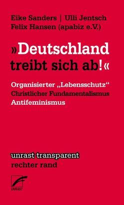 „Deutschland treibt sich ab“ von Hansen,  Felix, Jentsch,  Ulli, Sanders,  Eike