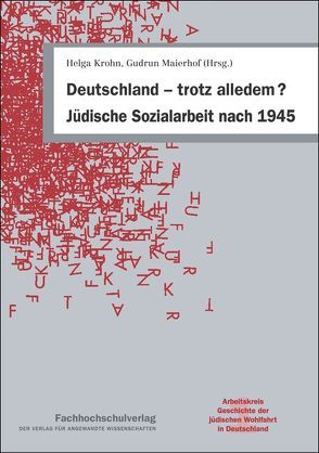 Deutschland – trotz alledem? Jüdische Sozialarbeit nach 1945 von Krohn,  Helga, Maierhof,  Gudrun