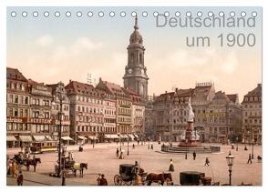 Deutschland um 1900 (Tischkalender 2024 DIN A5 quer), CALVENDO Monatskalender von akg-images,  akg-images