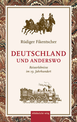 Deutschland und anderswo von Fikentscher,  Rüdiger