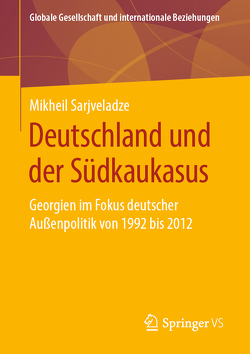 Deutschland und der Südkaukasus von Sarjveladze,  Mikheil