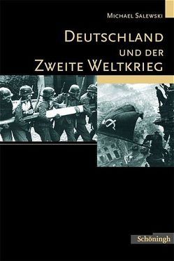 Deutschland und der Zweite Weltkrieg von Salewski,  Michael