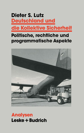 Deutschland und die Kollektive Sicherheit von Lutz,  Dieter