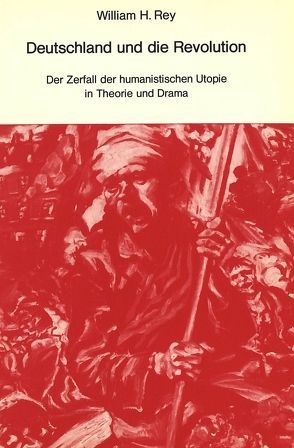 Deutschland und die Revolution von Rey,  William H.