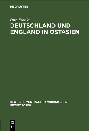 Deutschland und England in Ostasien von Franke,  Otto