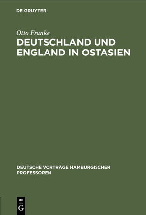 Deutschland und England in Ostasien von Franke,  Otto