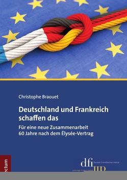 Deutschland und Frankreich schaffen das von Braouet,  Christophe