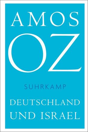 Deutschland und Israel von Böhmer,  Lydia, Lammert,  Norbert, Oz,  Amos