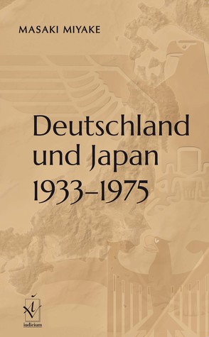 Deutschland und Japan 1933-1975 von Miyake,  Masaki