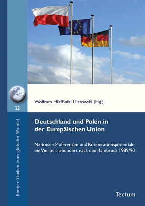 Deutschland und Polen in der Europäischen Union von Hilz,  Prof. Dr. Wolfram, Ulatowski,  Dr. Rafal