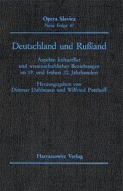 Deutschland und Russland von Dahlmann,  Dittmar, Potthoff,  Wilfried