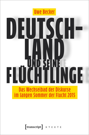 Deutschland und seine Flüchtlinge von Becker,  Uwe