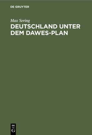 Deutschland unter dem Dawes-Plan von Sering,  Max