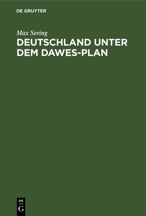 Deutschland unter dem Dawes-Plan von Sering,  Max