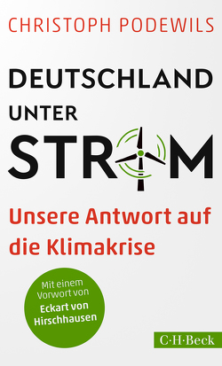 Deutschland unter Strom von Hirschhausen,  Eckart von, Podewils,  Christoph