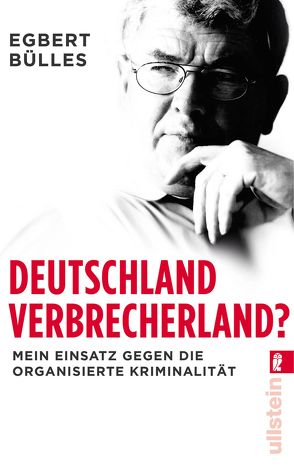 Deutschland, Verbrecherland? von Bülles,  Egbert, Spilcker,  Axel