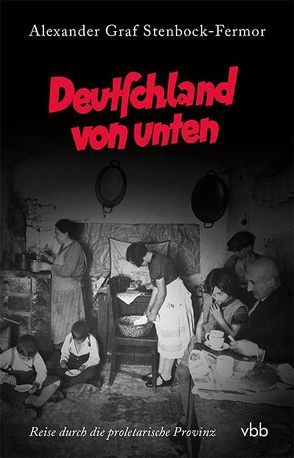 Deutschland von unten von Graf Stenbock-Fermor,  Alexander, Jaeger,  Christian, Schütz,  Erhard, Wallraff,  Günter