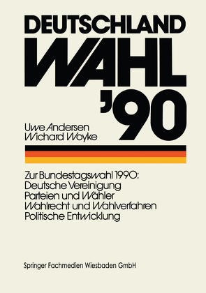 Deutschland Wahl ’90 von Andersen,  Uwe, Woyke,  Wichard