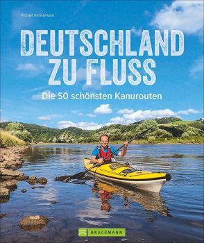 Deutschland zu Fluss von Hennemann,  Michael