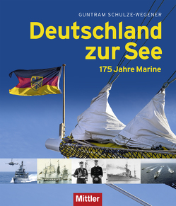 Deutschland zur See von Schulze-Wegener,  Guntram