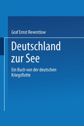 Deutschland zur See von Reventlow,  Ernst zu