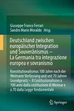 Deutschland zwischen europäischer Integration und Souveränismus – La Germania tra integrazione europea e sovranismo von Ferrari,  Giuseppe Franco, Moraldo,  Sandro Mario