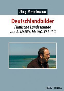 Deutschlandbilder von Metelmann,  Jörg