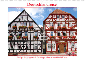 Deutschlandreise – Ein Spaziergang durch Eschwege (Wandkalender 2023 DIN A2 quer) von Kruse,  Gisela