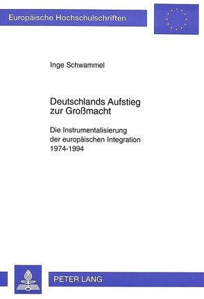 Deutschlands Aufstieg zur Großmacht von Schwammel,  Inge