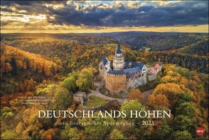 Deutschlands Höhen – Ein literarischer Spaziergang Kalender 2023. Texte deutscher Literaten in einem großen Wandkalender kombiniert mit beeindruckenden Landschaftsfotos. von Heye