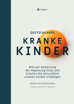 Deutschlands Kranke Kinder von von Aufschnaiter,  Ulrike