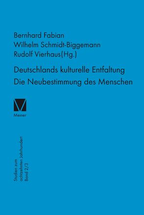 Deutschlands kulturelle Entfaltung. Die Neubestimmung des Menschen von Fabian,  Bernhard, Schmidt-Biggemann,  Wilhelm, Vierhaus,  Rudolf