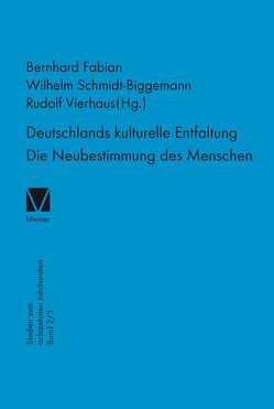 Deutschlands kulturelle Entfaltung. Die Neubestimmung des Menschen von Fabian,  Bernhard, Schmidt-Biggemann,  Wilhelm, Vierhaus,  Rudolf