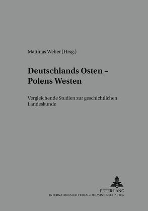 Deutschlands Osten – Polens Westen von Weber,  Matthias