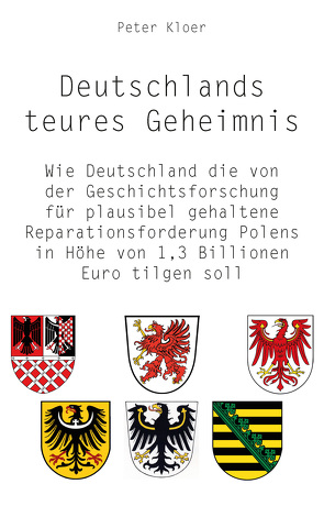 Deutschlands teures Geheimnis von Kloer,  Peter