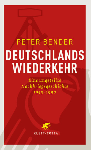 Deutschlands Wiederkehr von Bender,  Peter