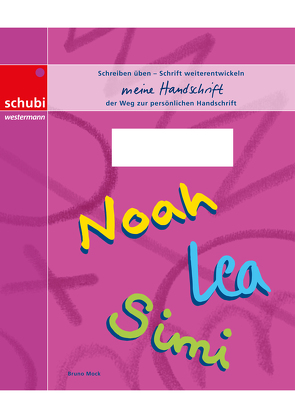 Deutschschweizer Basisschrift / Meine Handschrift von Mock,  Bruno