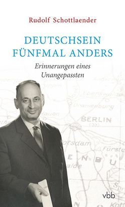 Deutschsein fünfmal anders von Reininghaus,  Moritz, Schottlaender,  Rudolf, Selle,  Irene