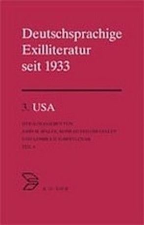 Deutschsprachige Exilliteratur seit 1933 / USA von Feilchenfeldt,  Konrad, Hawrylchak,  Sandra H., Spalek,  John M.