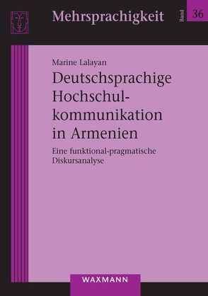 Deutschsprachige Hochschulkommunikation in Armenien von Lalayan,  Marine