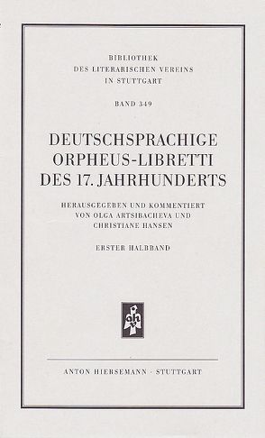 Deutschsprachige Orpheus-Libretti des 17. Jahrhunderts von Artsibacheva,  Olga, Hansen,  Christiane