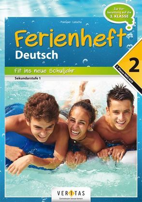 Ferienheft Deutsch 2. Klasse MS/AHS von Latscha,  Dominik, Pramper,  Wolfgang