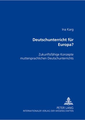 Deutschunterricht für Europa? von Karg,  Ina