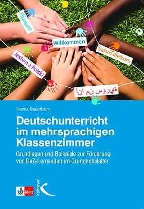 Deutschunterricht im mehrsprachigen Klassenzimmer von Sauerborn,  Hanna