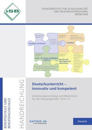 Deutschunterricht – innovativ und kompetent Handreichung Berufsschule und Berufsfachschule von Häckl,  Barbara, Loritz-Endter,  Sabine