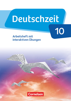 Deutschzeit – Allgemeine Ausgabe – 10. Schuljahr von Gross,  Renate, Jaap,  Franziska, Jansen,  Anne, Porzelt,  Sophie, Rusnok,  Toka-Lena