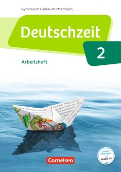 Deutschzeit – Baden-Württemberg – Band 2: 6. Schuljahr von Adams,  Annette, Cuntz,  Ana, Gebhard,  Lilli, Gross,  Renate, Jaap,  Franziska, Rusnok,  Toka-Lena