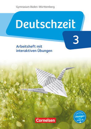 Deutschzeit – Baden-Württemberg – Band 3: 7. Schuljahr von Banneck,  Catharina, Cuntz,  Ana, Gebhard,  Lilli, Gross,  Renate, Jaap,  Franziska, Porzelt,  Sophie