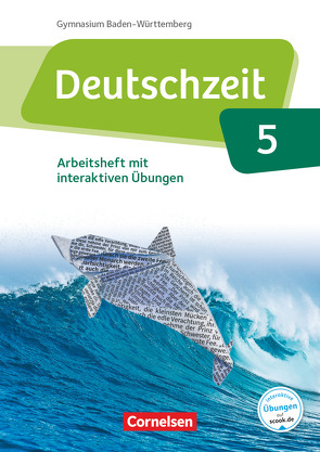 Deutschzeit – Baden-Württemberg – Band 5: 9. Schuljahr von Gross,  Renate, Jaap,  Franziska, Jansen,  Anne, Porzelt,  Sophie, Rusnok,  Toka-Lena