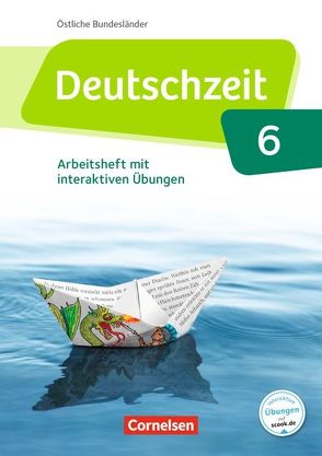 Deutschzeit – Östliche Bundesländer und Berlin – 6. Schuljahr von Behlert,  Susanne, Bobsin,  Julia, Borrmann,  Andreas, Breitenwischer,  Dennis, Cuntz,  Ana, Dauth,  Alexandra, Engels,  Benedikt, Fandel,  Anja, Gebhard,  Lilli, Glathe,  Ute, Gross,  Renate, Jaap,  Franziska, Oppenländer,  Ulla, Rusnok,  Toka-Lena